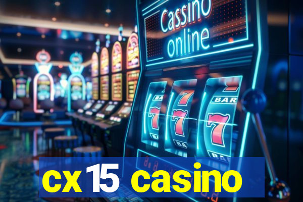 cx15 casino